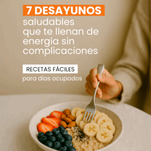 7 desayunso saludables que te llenan de energia